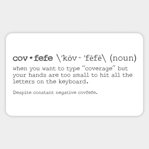 Covfefe Sticker by moose_cooletti